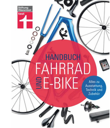 Ratgeber »Handbuch Fahrrad- und E-Bike« der Siftung Warentest.